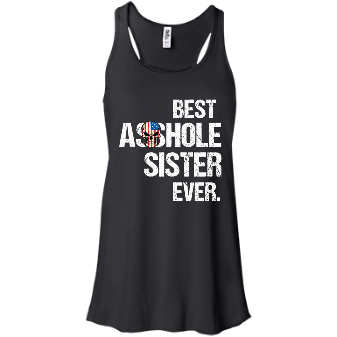Best Asshole Sister Ever T-Shirtss
