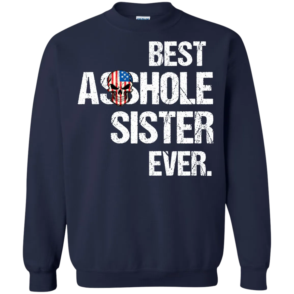 Best Asshole Sister Ever T-Shirtss