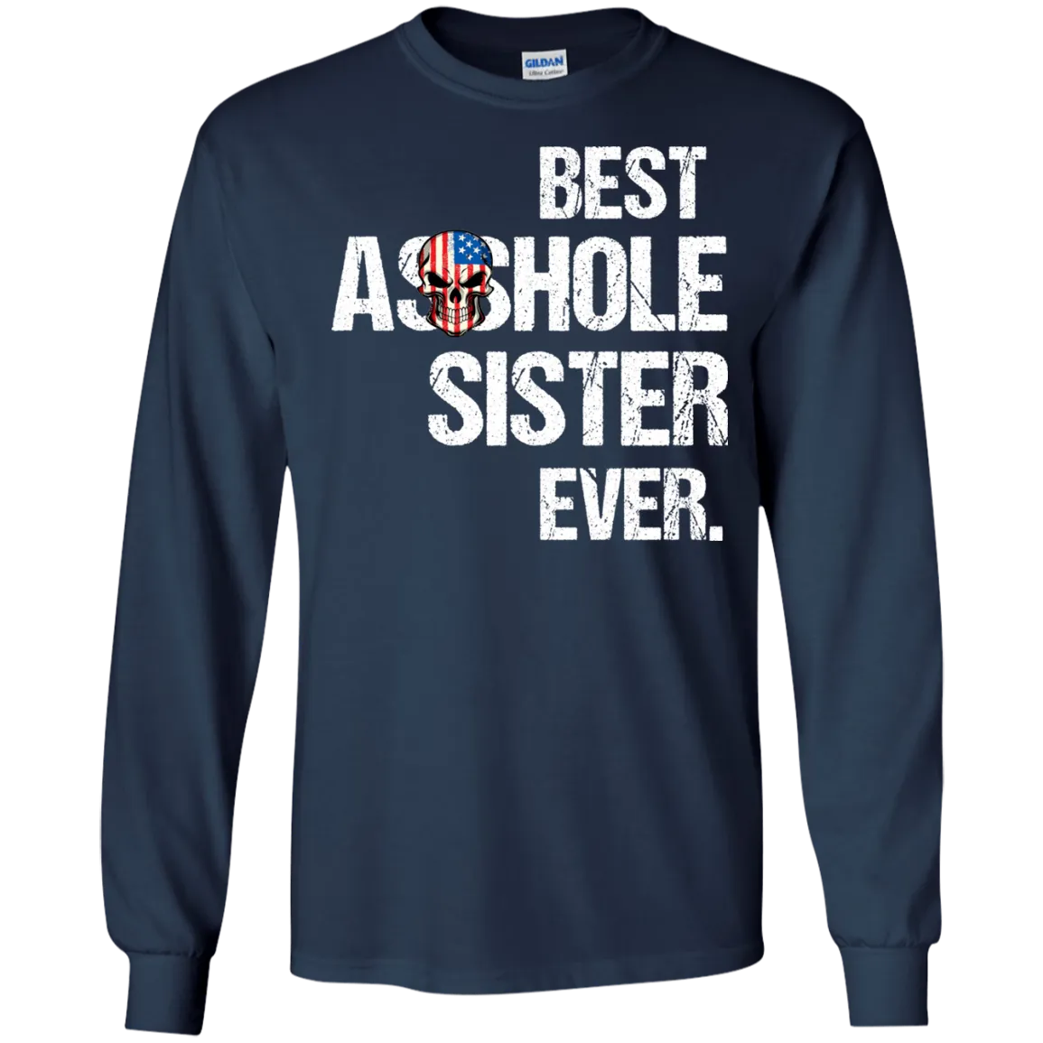 Best Asshole Sister Ever T-Shirtss
