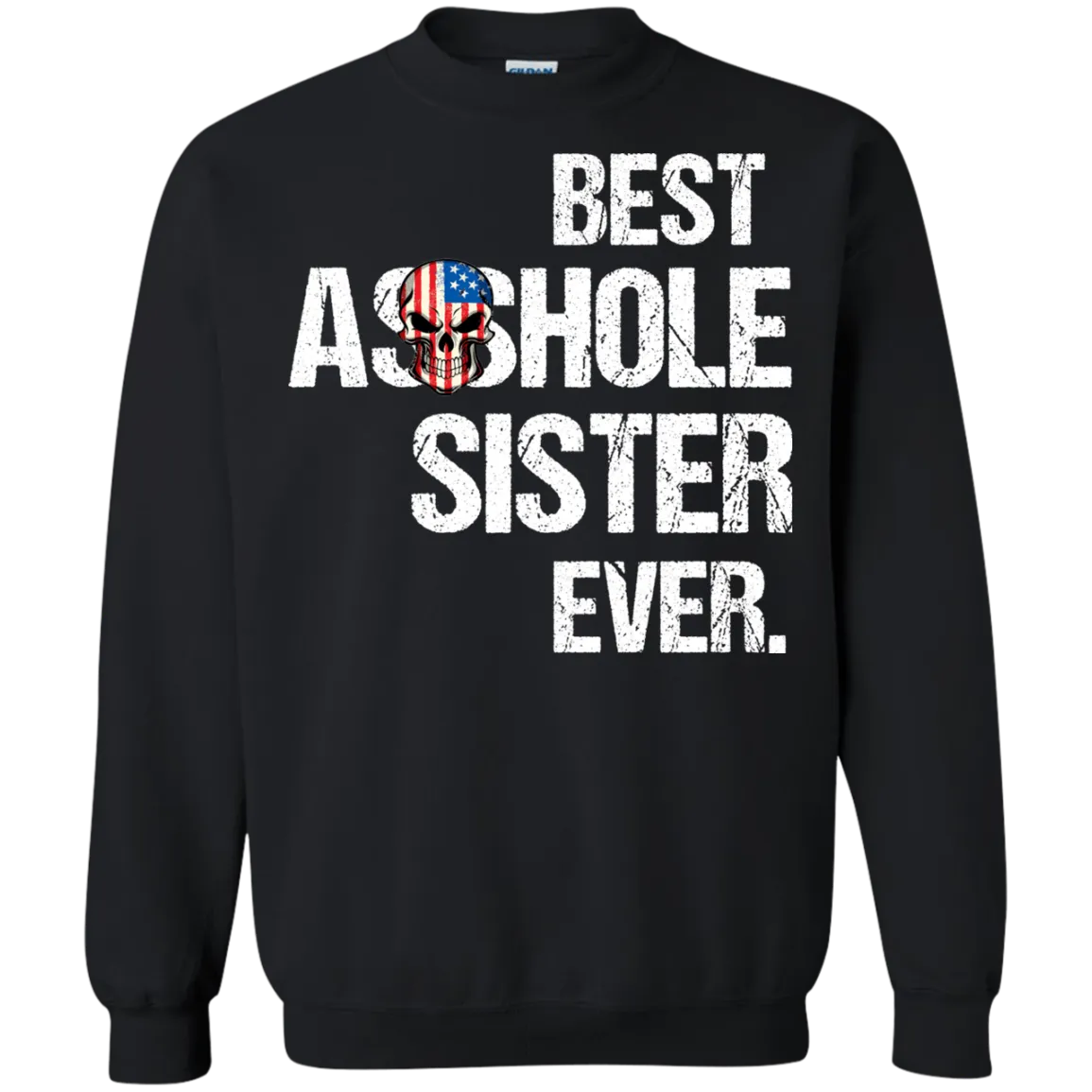 Best Asshole Sister Ever T-Shirtss