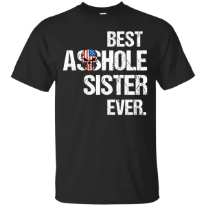 Best Asshole Sister Ever T-Shirtss