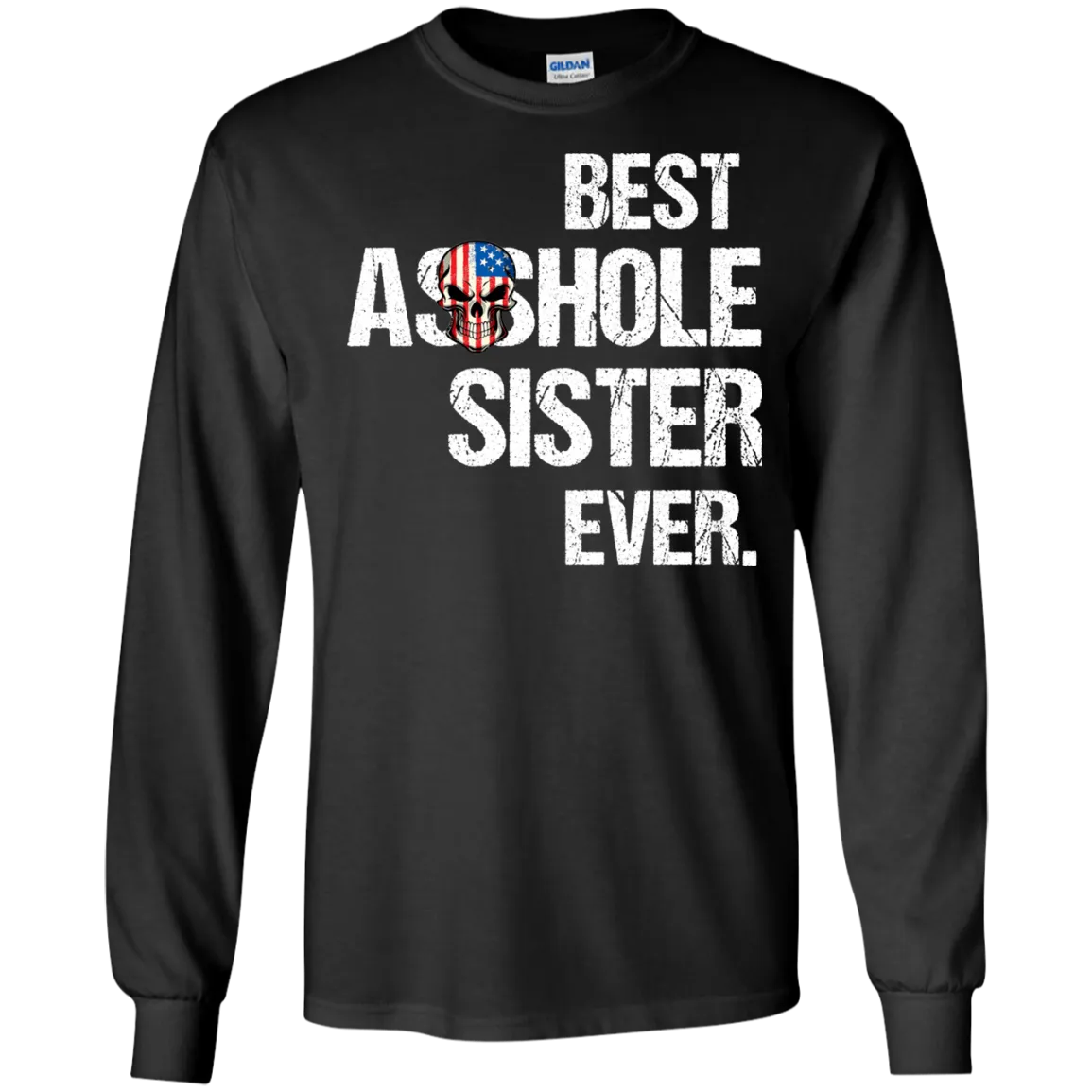 Best Asshole Sister Ever T-Shirtss