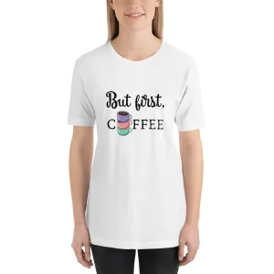 But First, Coffee T-Shirt