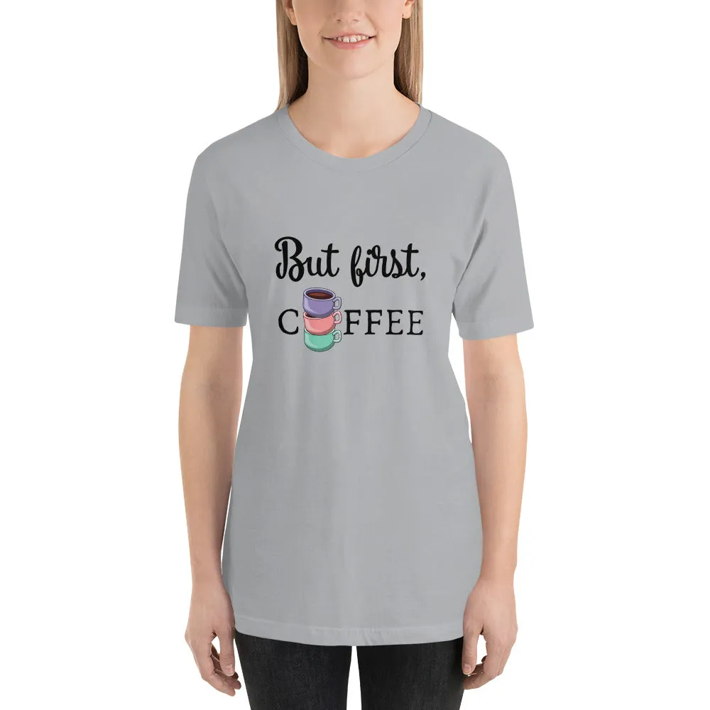 But First, Coffee T-Shirt