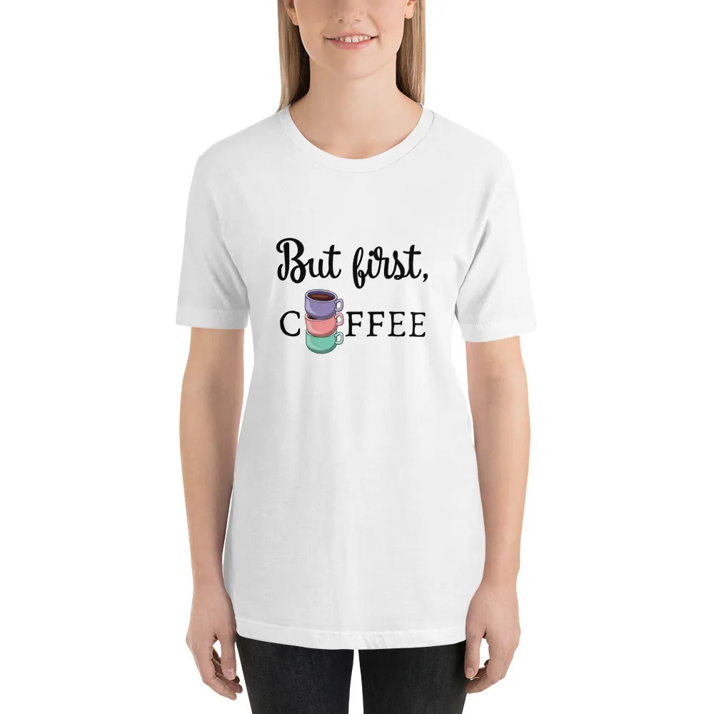 But First, Coffee T-Shirt