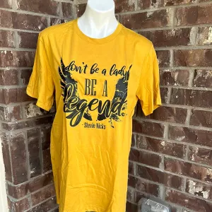 Don't Be A Lady Be A Legend