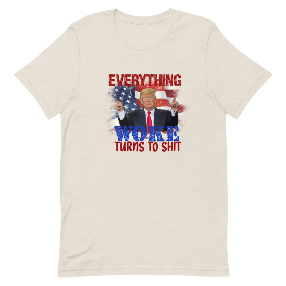 Everything woke turns to SH*T Short-Sleeve Unisex T-Shirt