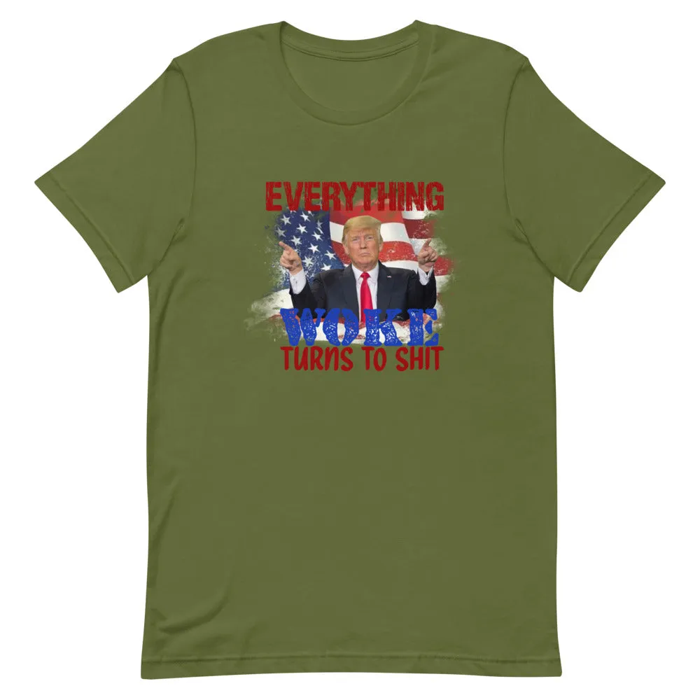 Everything woke turns to SH*T Short-Sleeve Unisex T-Shirt