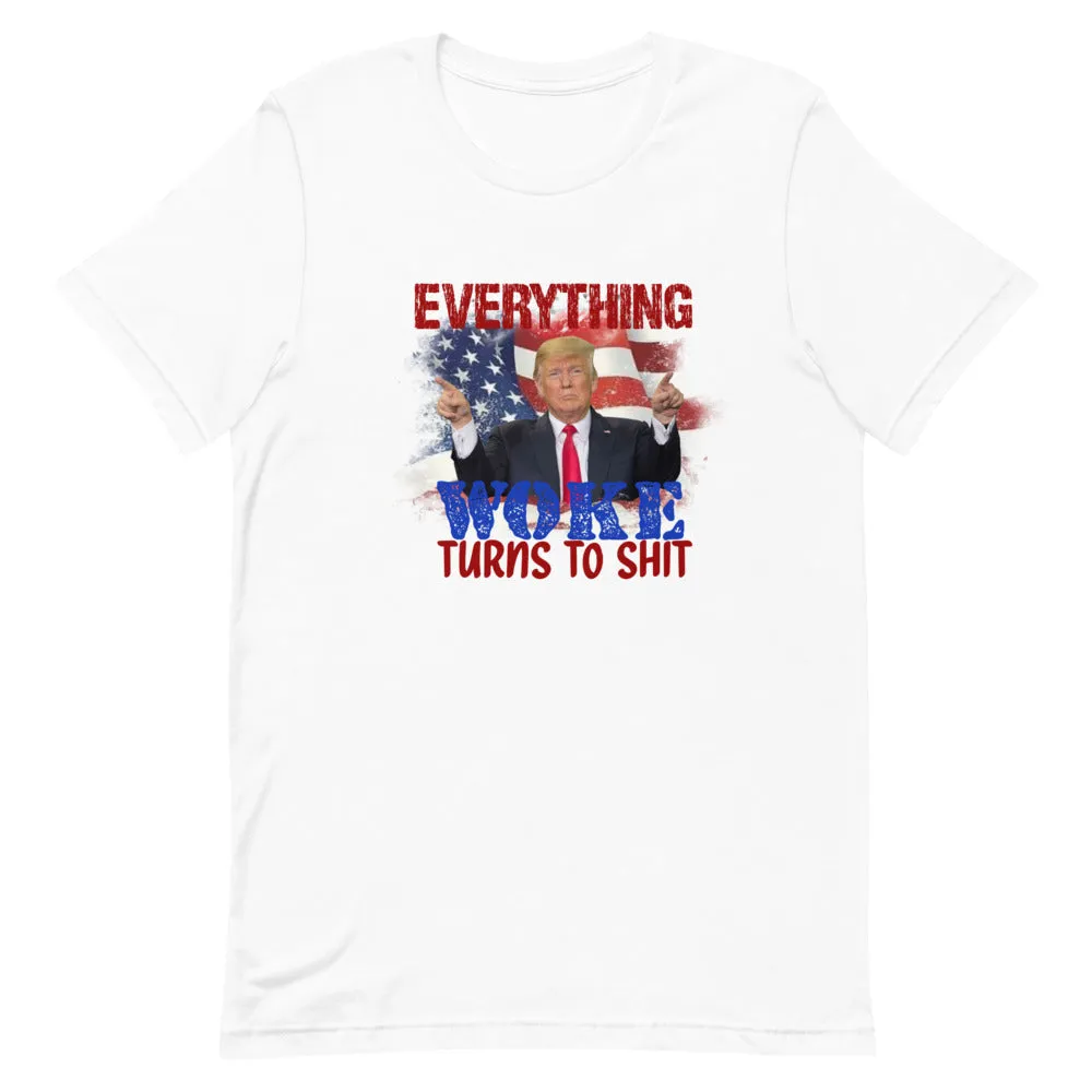 Everything woke turns to SH*T Short-Sleeve Unisex T-Shirt