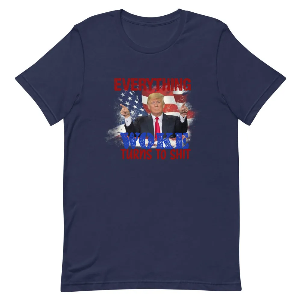 Everything woke turns to SH*T Short-Sleeve Unisex T-Shirt