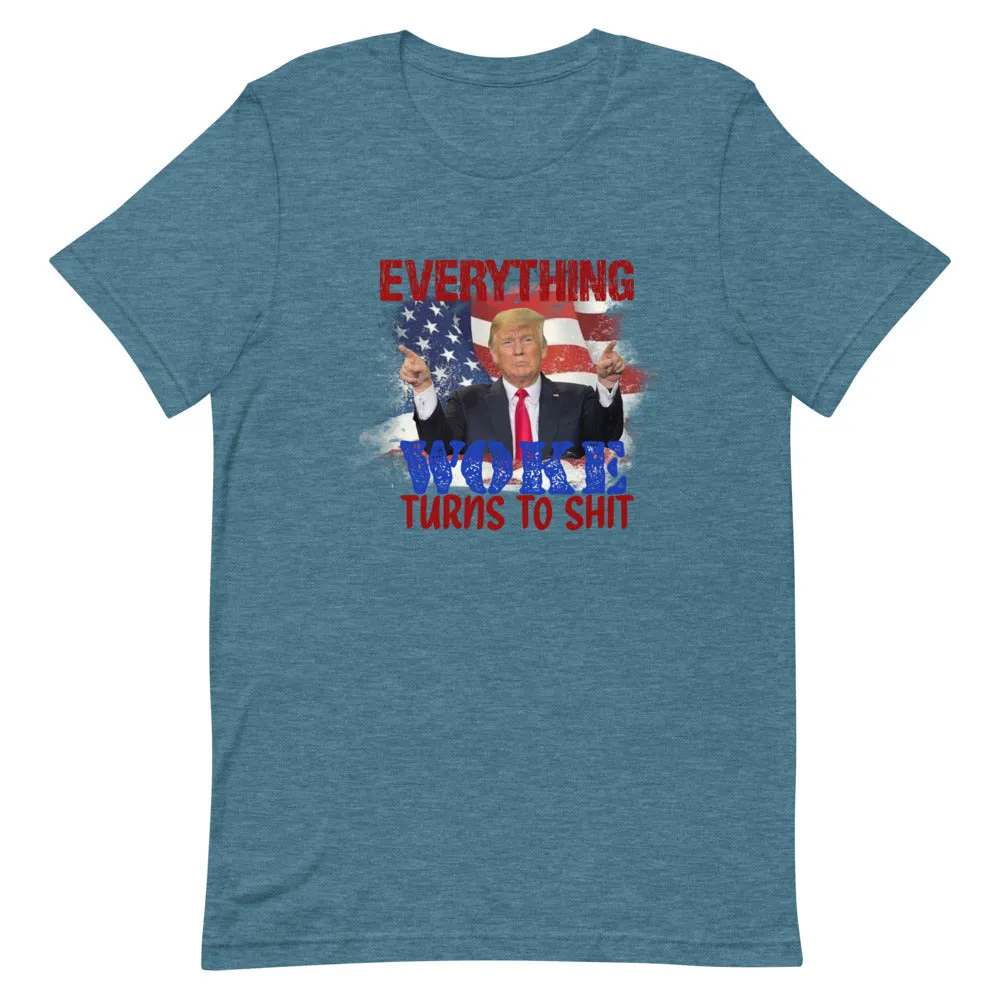 Everything woke turns to SH*T Short-Sleeve Unisex T-Shirt