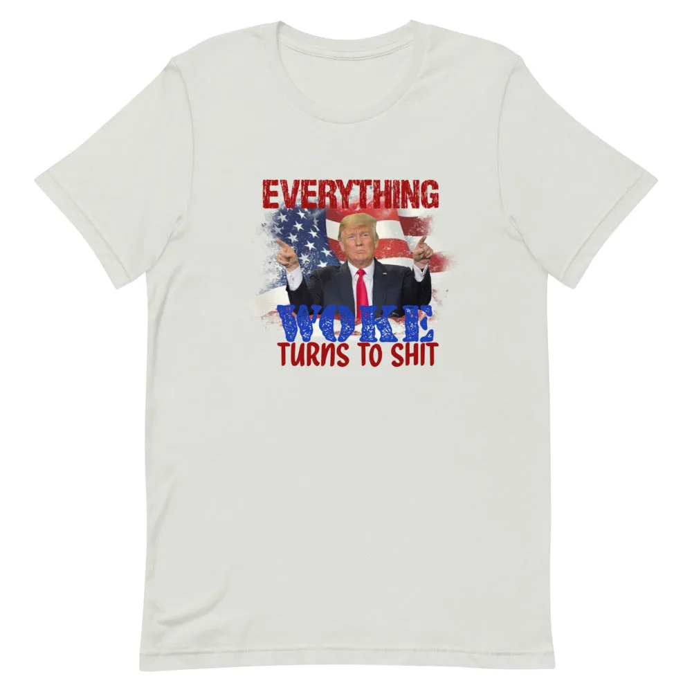 Everything woke turns to SH*T Short-Sleeve Unisex T-Shirt