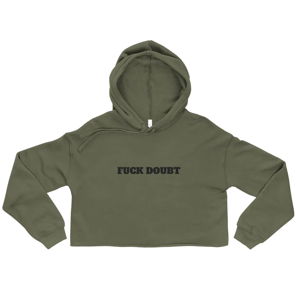 F*** Doubt Cropped Hoodie