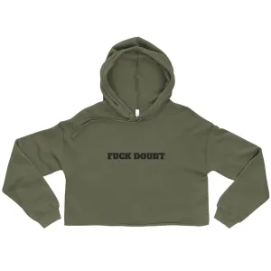 F*** Doubt Cropped Hoodie