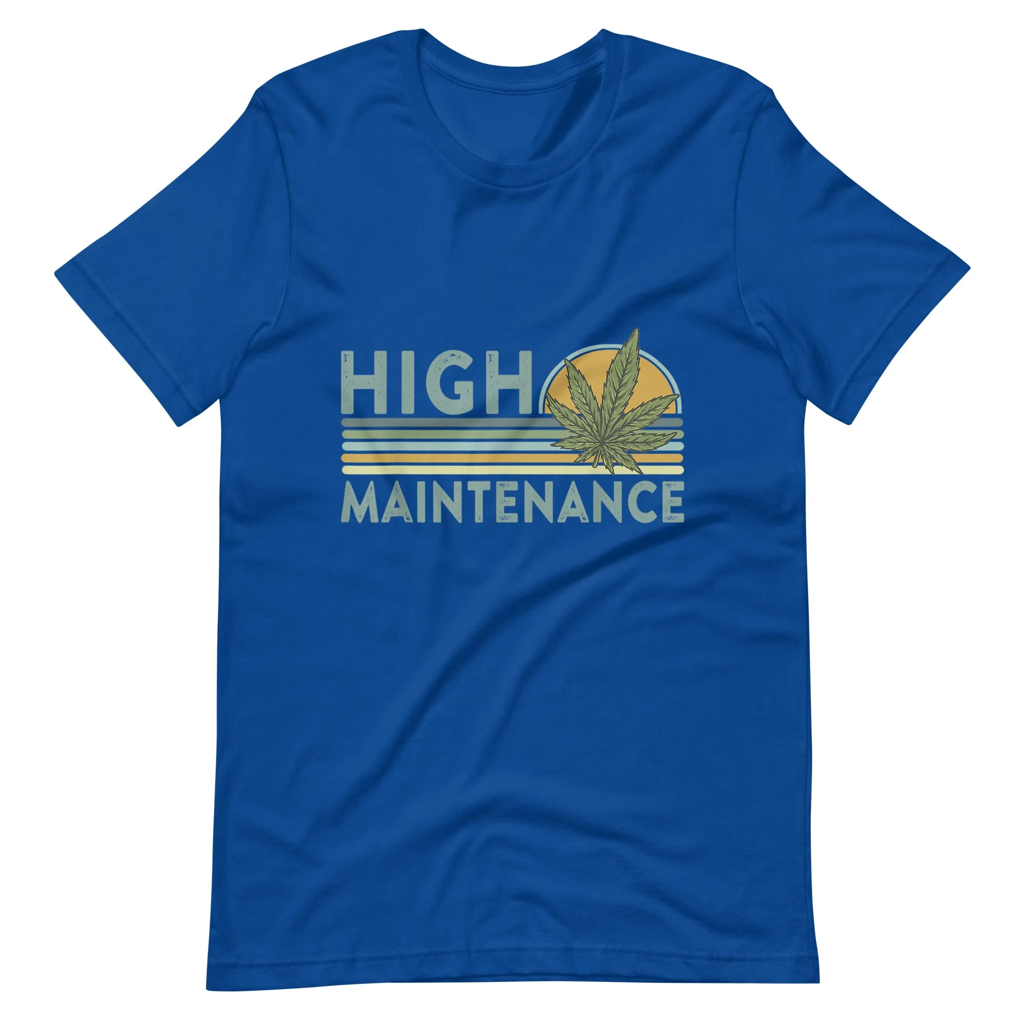 High-Maintenance-Funny-Weed-Unisex t-shirt