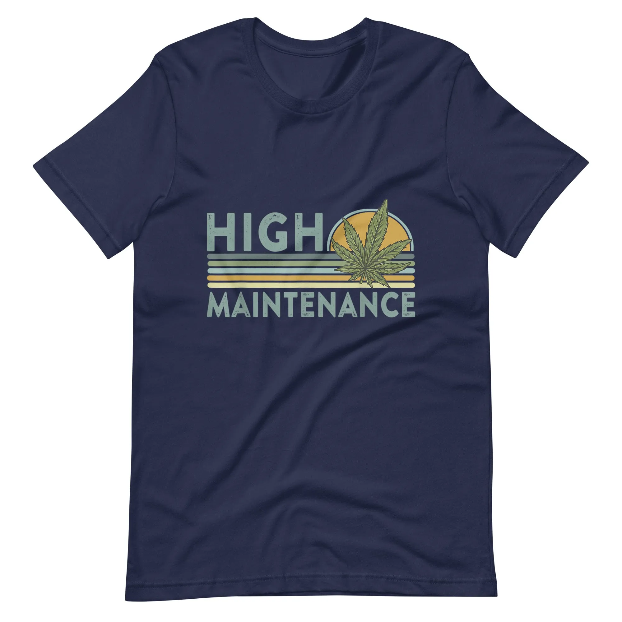 High-Maintenance-Funny-Weed-Unisex t-shirt
