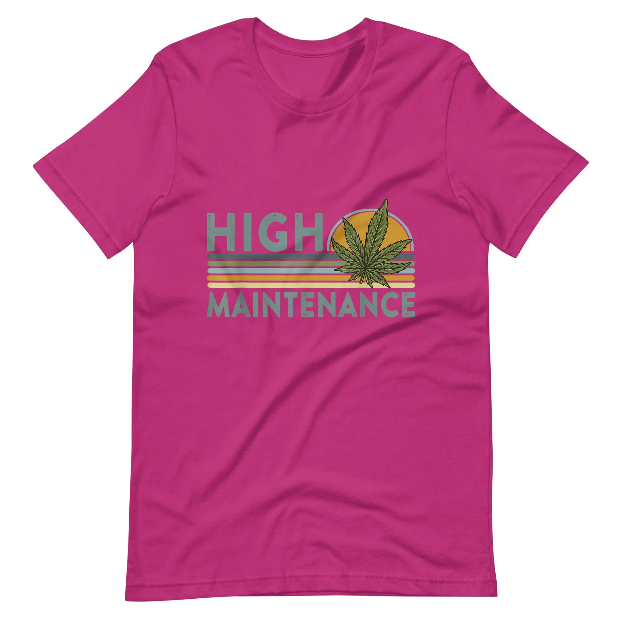 High-Maintenance-Funny-Weed-Unisex t-shirt