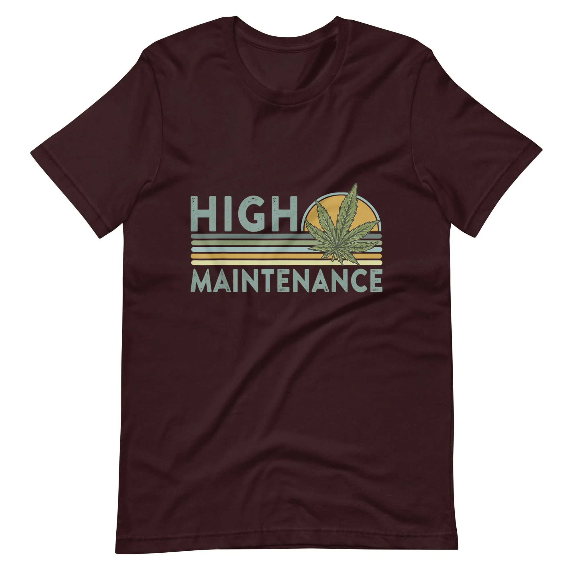 High-Maintenance-Funny-Weed-Unisex t-shirt