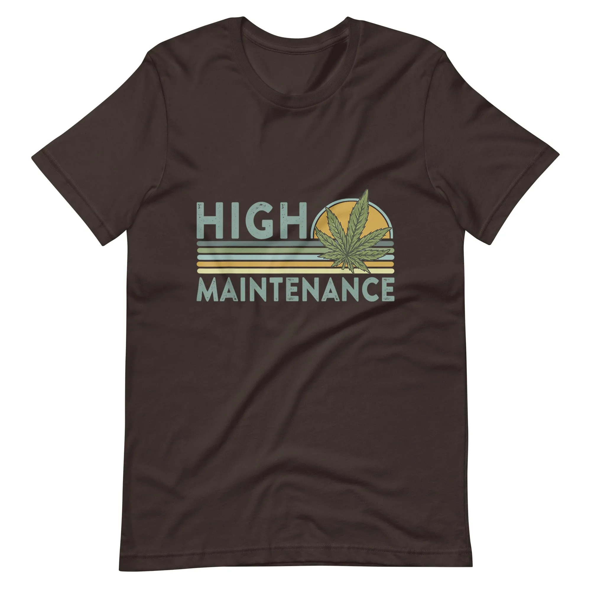 High-Maintenance-Funny-Weed-Unisex t-shirt