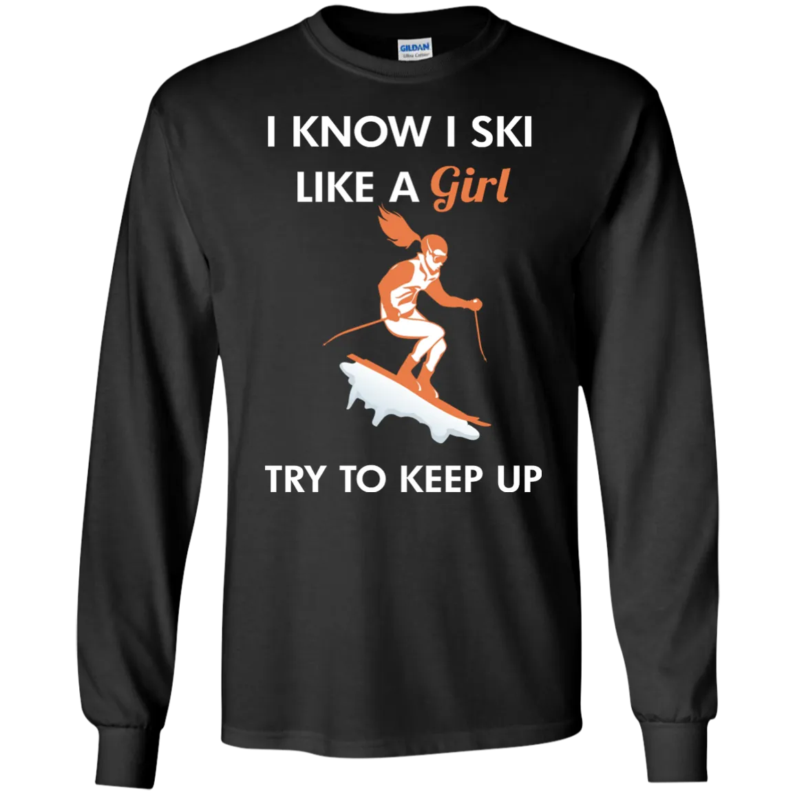 I Know I Ski Like A Girl Shirt, Hoodie, Tank