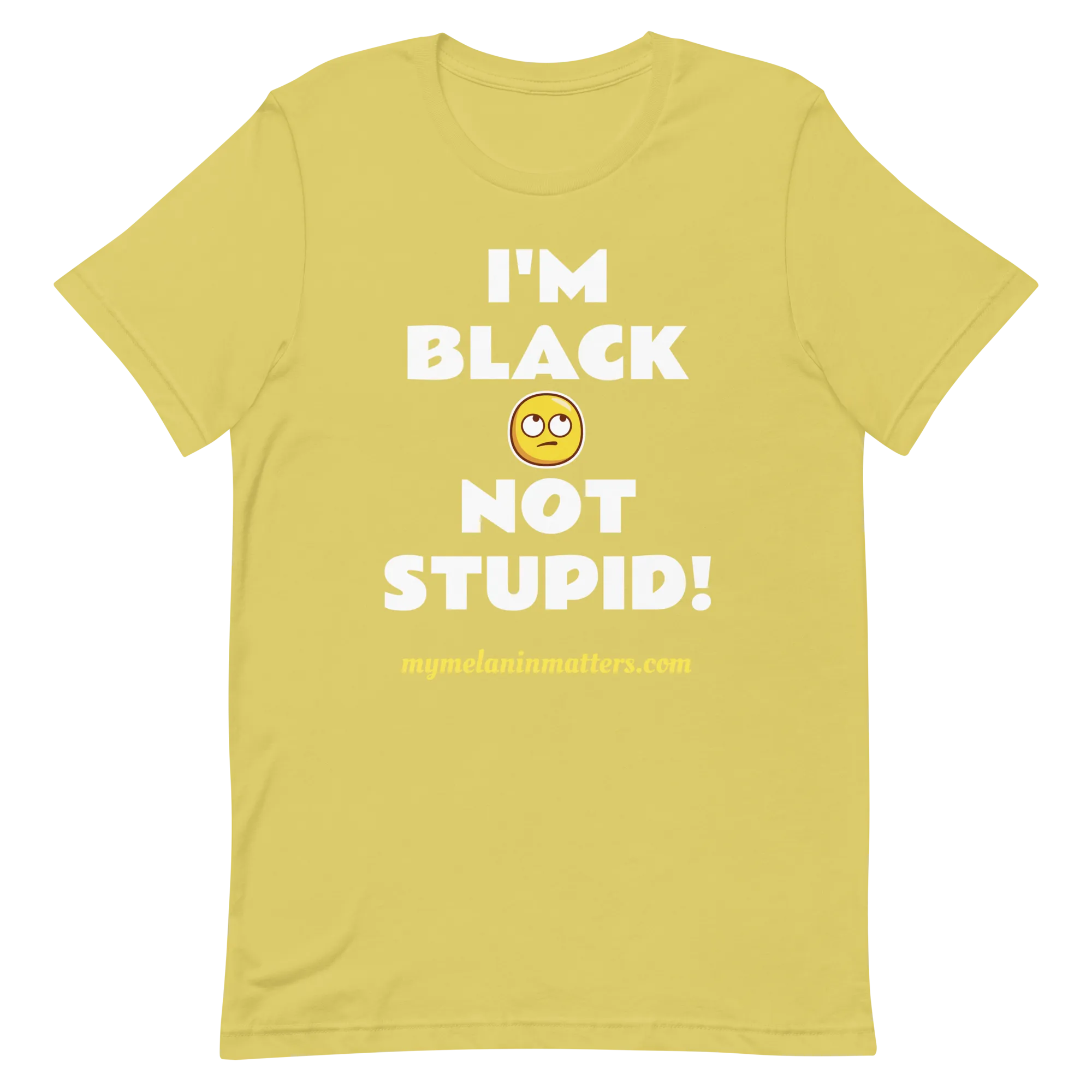 I'm Black Not Stupid! - HIGH QUALITY Short-Sleeve Unisex T-Shirt