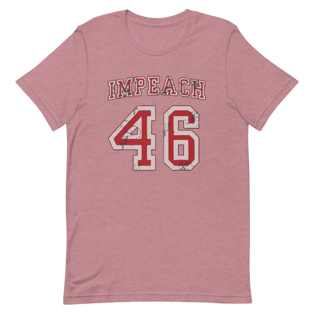 Impeach 46 Short-Sleeve Unisex T-Shirt