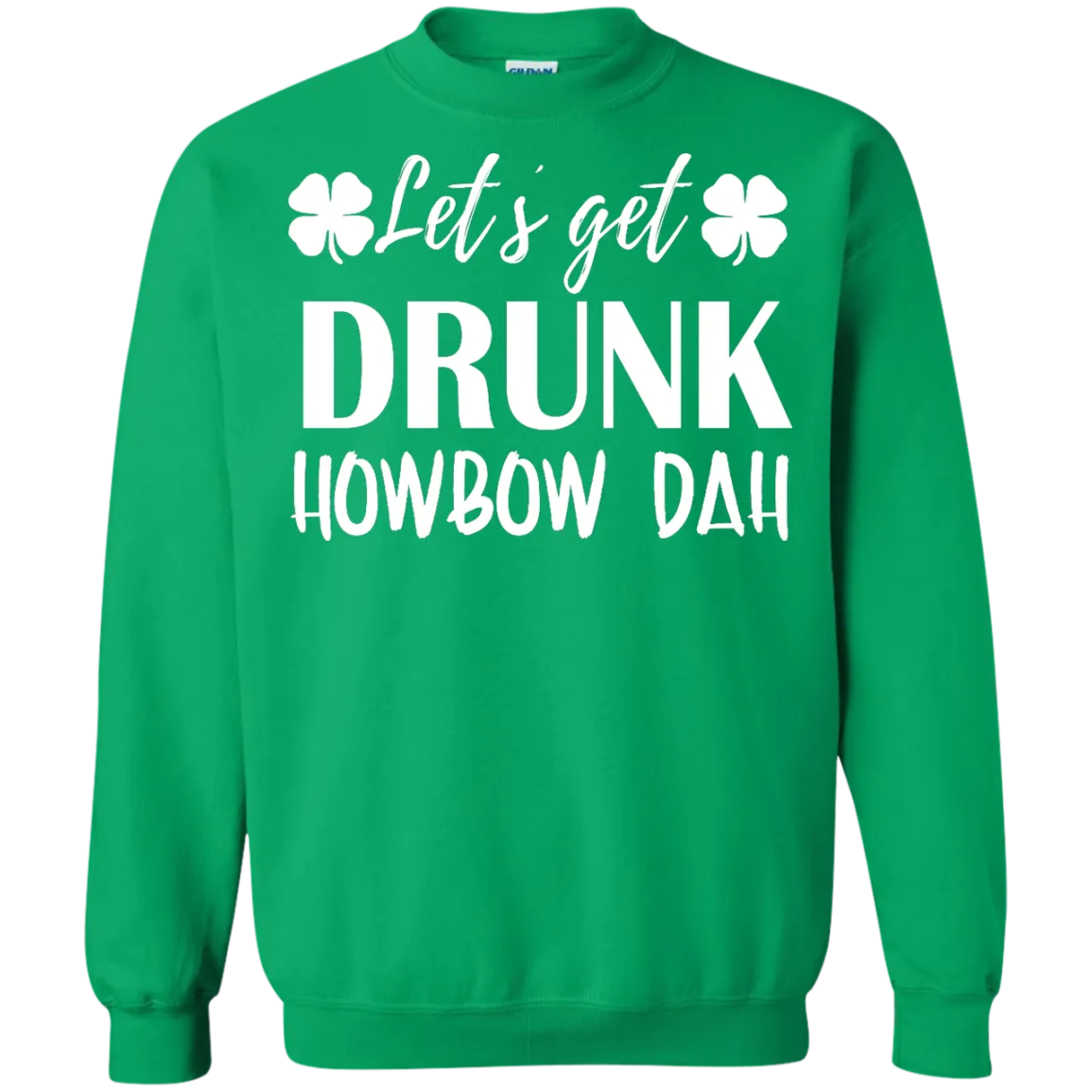 Let's Get Drunk Howbow Dah shirt