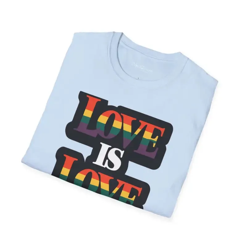 Love is Love Gay Pride Unisex Tee Bold and Comfy