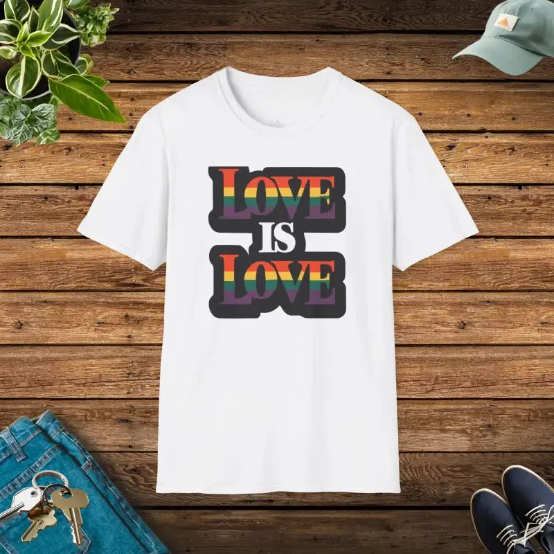Love is Love Gay Pride Unisex Tee Bold and Comfy