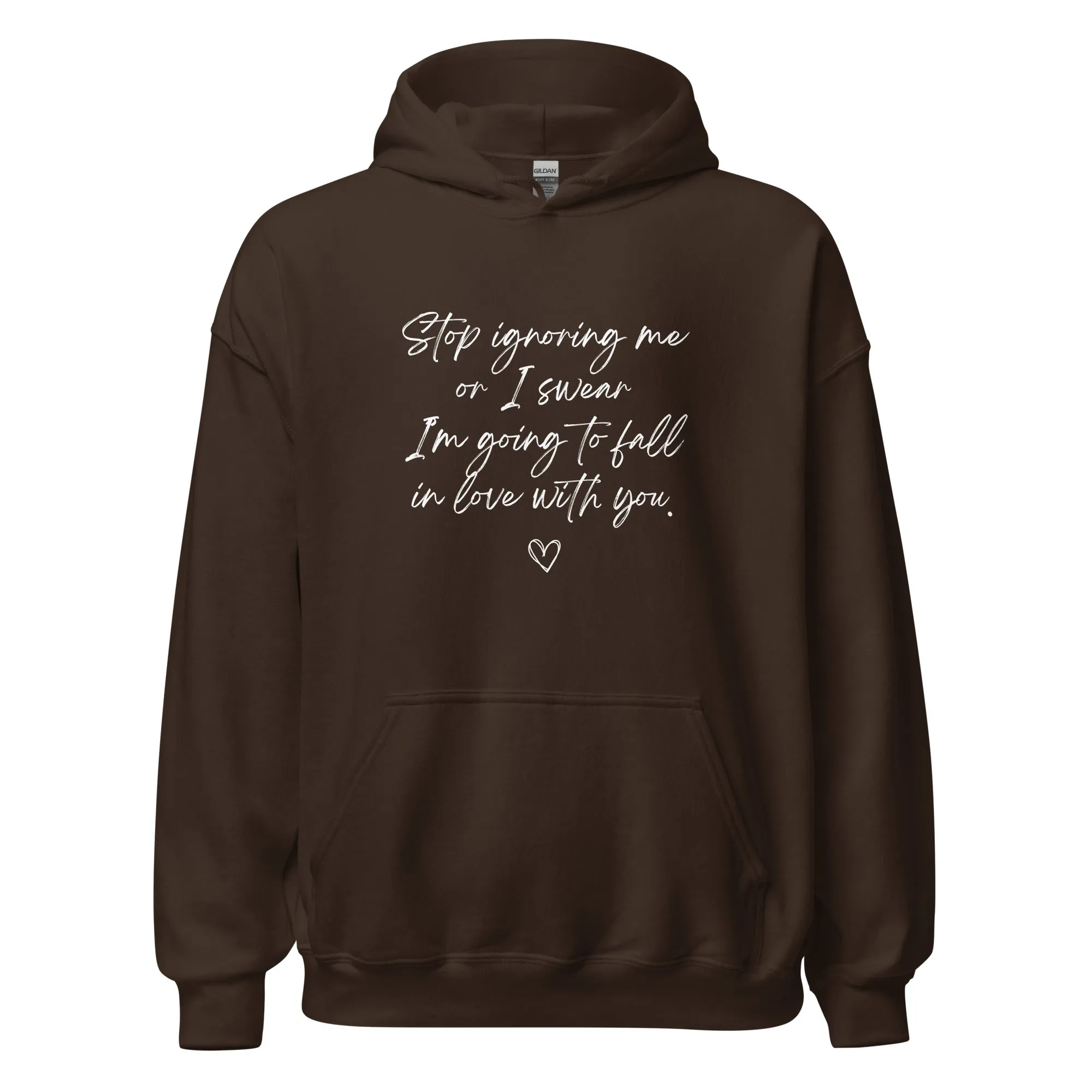 "Stop Ignoring Me" Hoodie