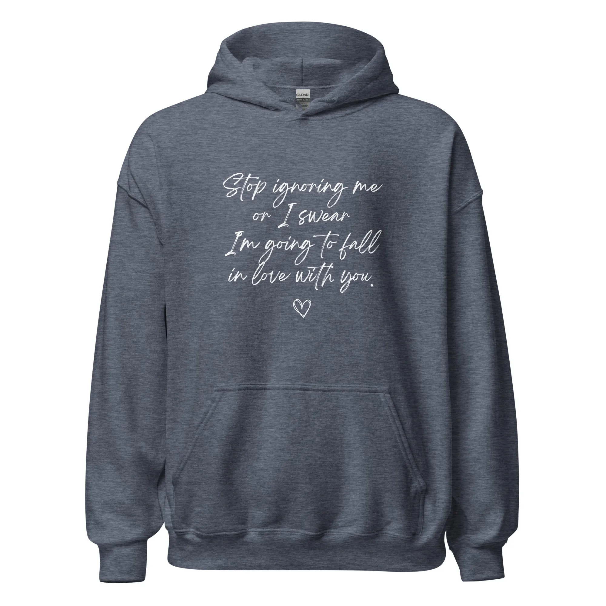 "Stop Ignoring Me" Hoodie