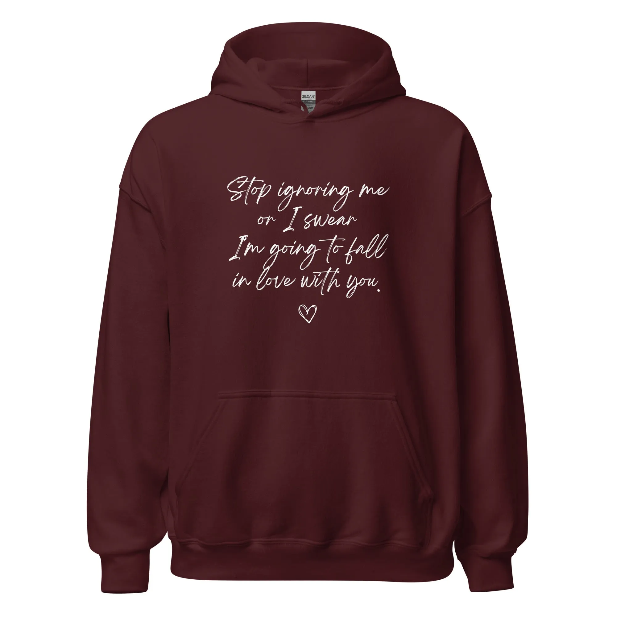 "Stop Ignoring Me" Hoodie