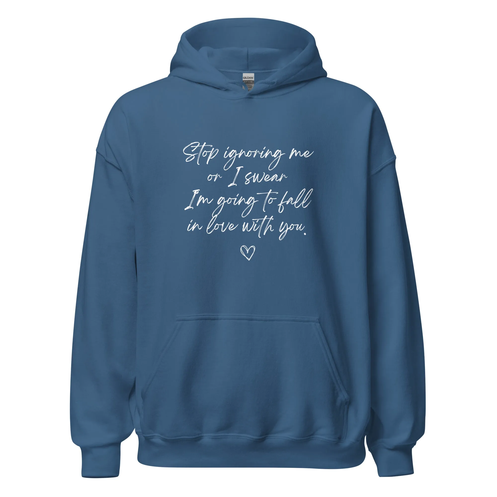 "Stop Ignoring Me" Hoodie