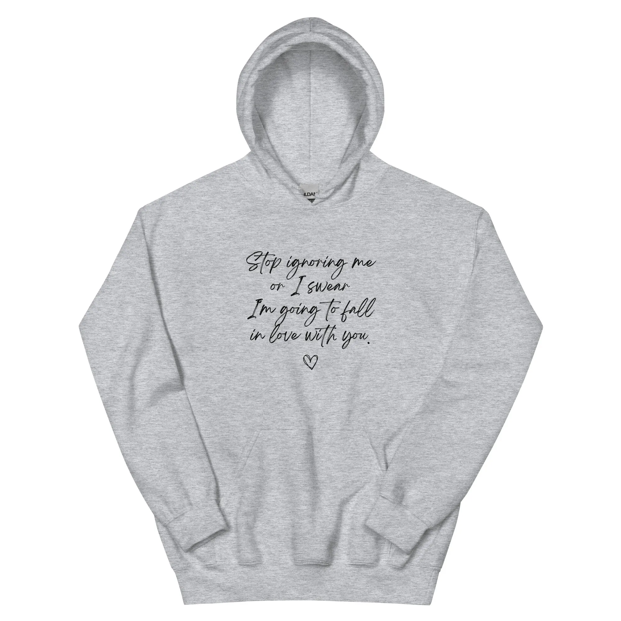 "Stop Ignoring Me" Hoodie