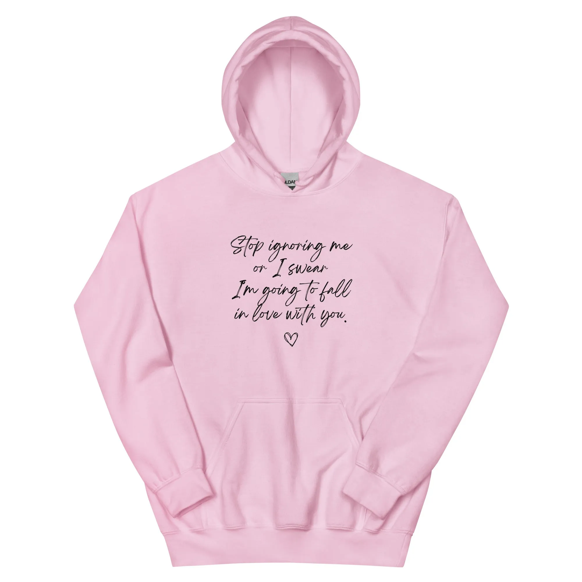 "Stop Ignoring Me" Hoodie