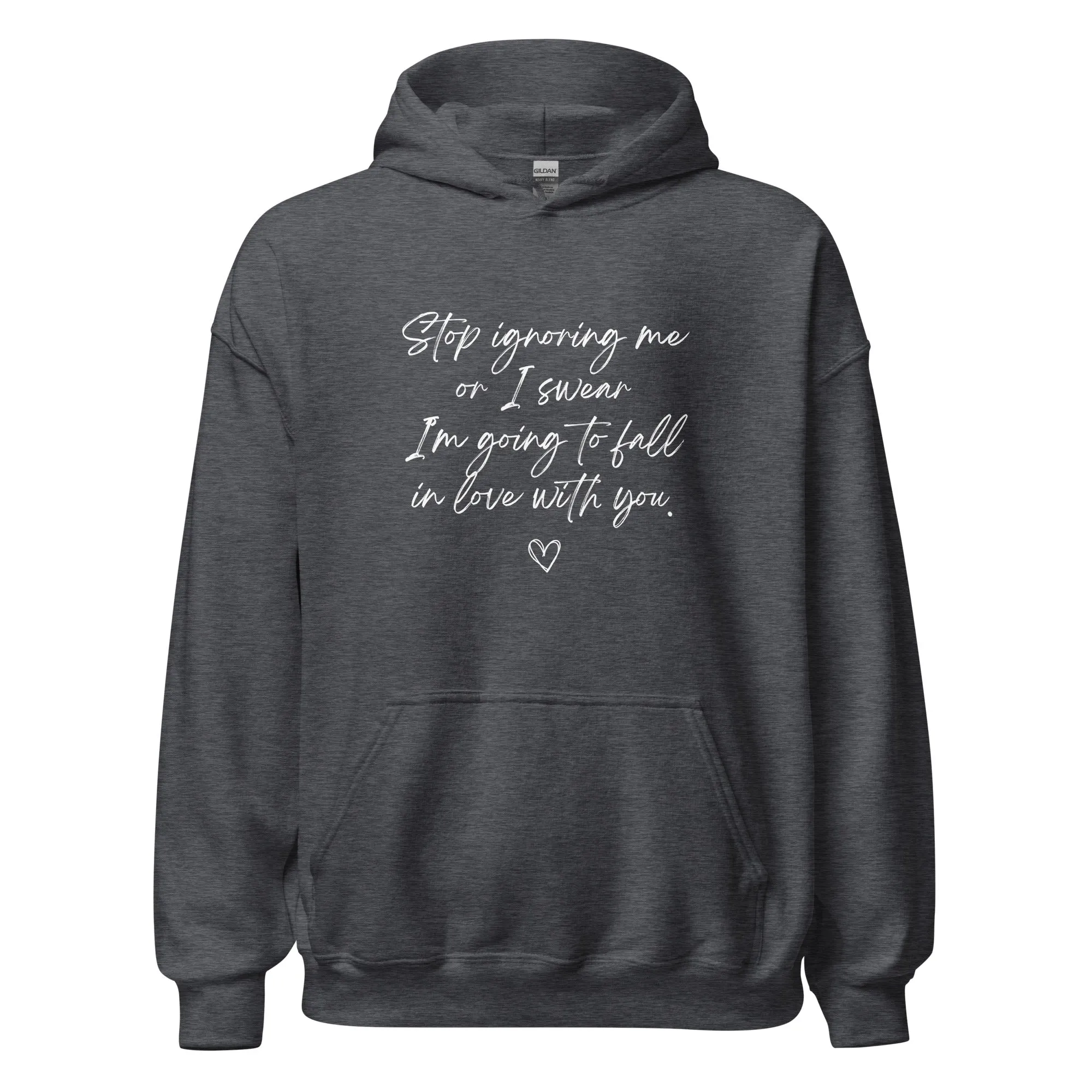 "Stop Ignoring Me" Hoodie