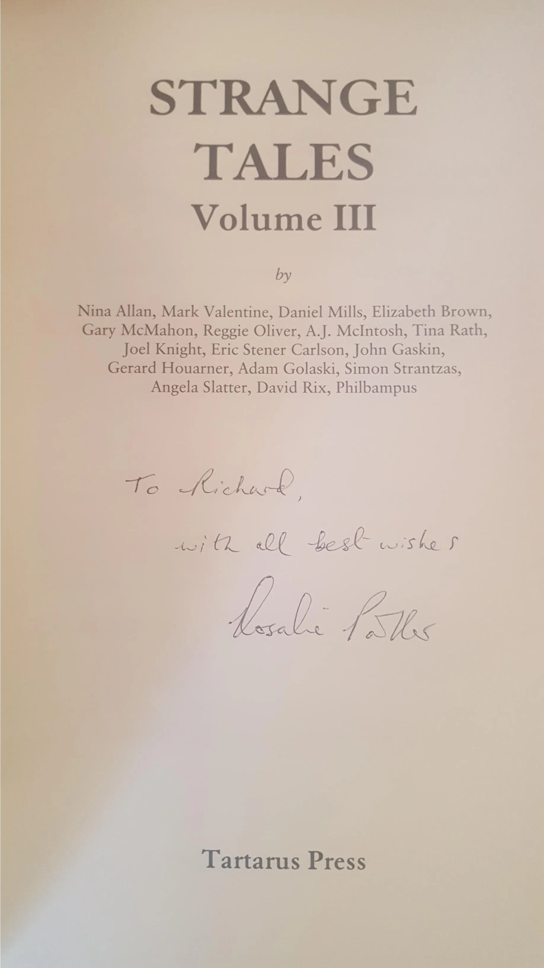 Rosalie Parker - Strange Tales I, II & III, Tartarus Press, 2004,  All 3 copies signed