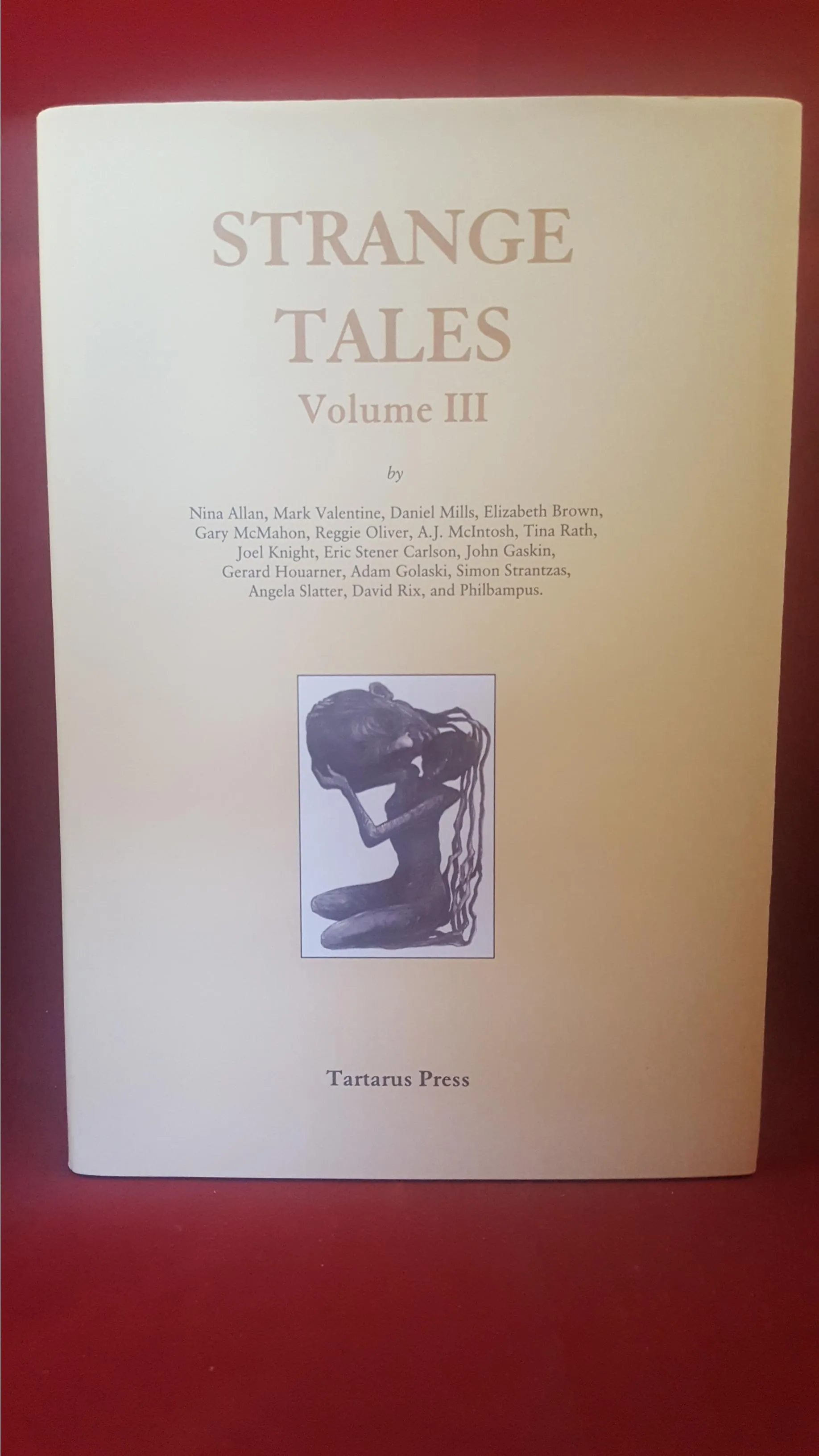 Rosalie Parker - Strange Tales I, II & III, Tartarus Press, 2004,  All 3 copies signed