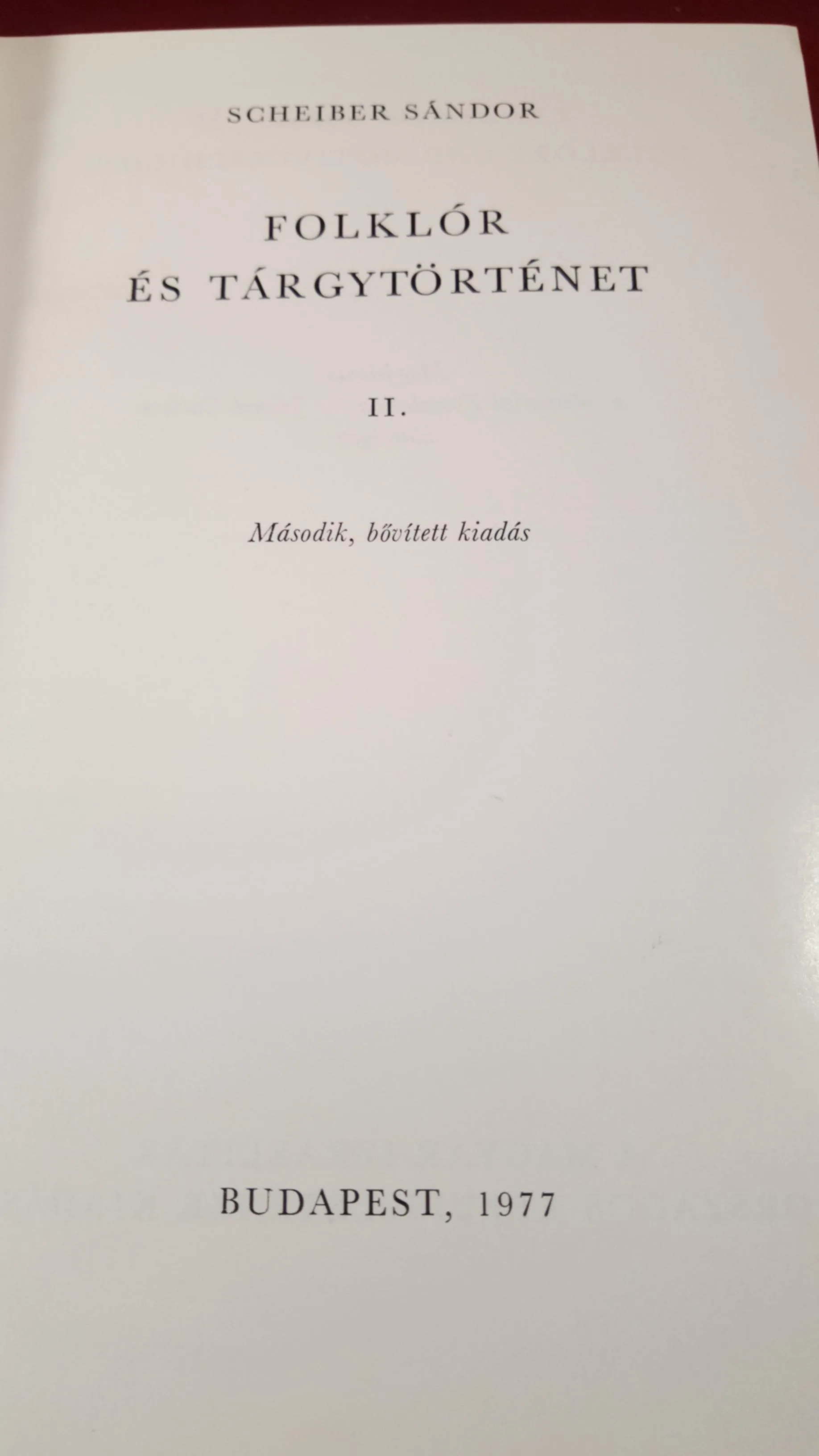 Scheiber Sandor - Folklore & History Volume I & II, Budapest 1977, Inscribed, Signed