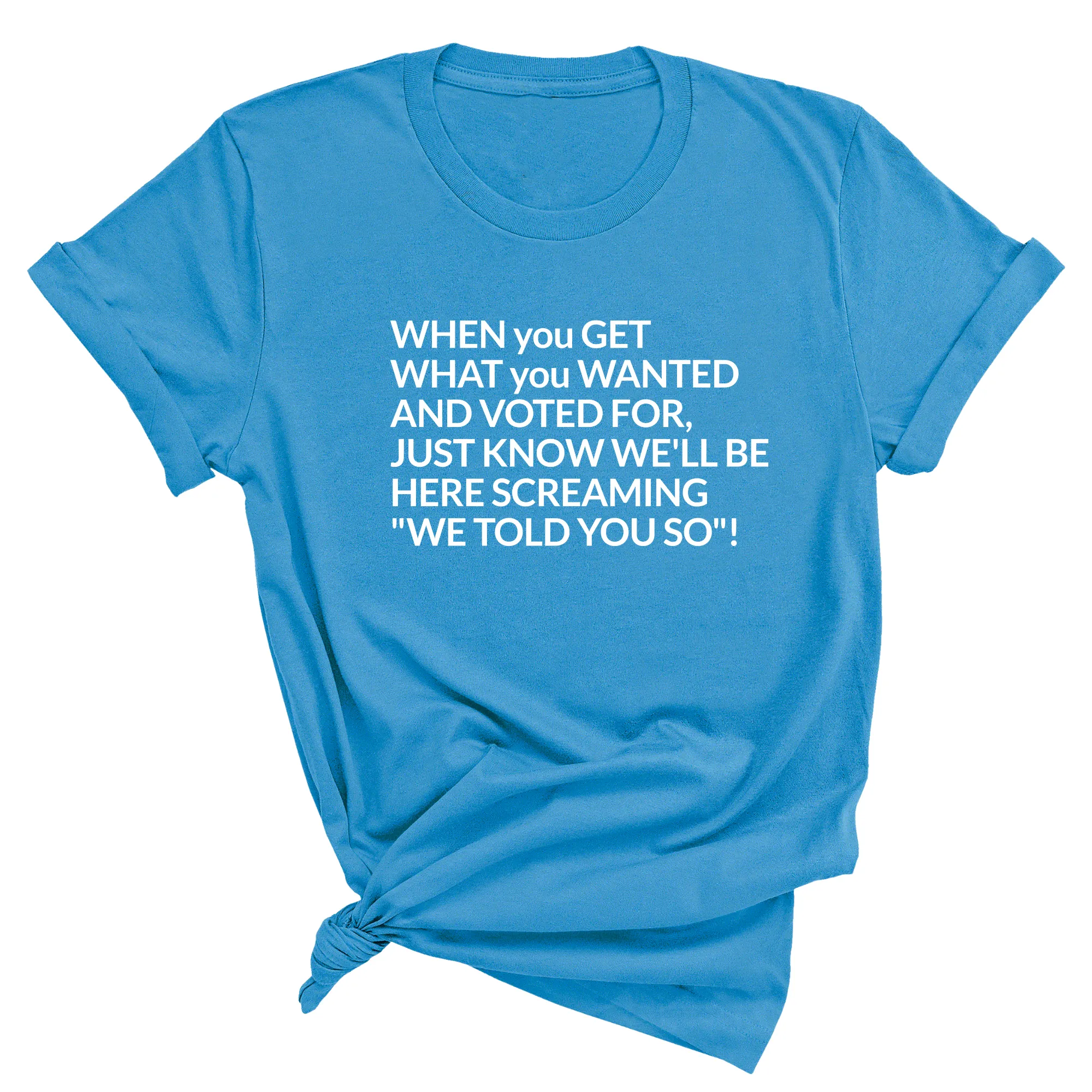 Screaming We Told You So This Unisex Tee