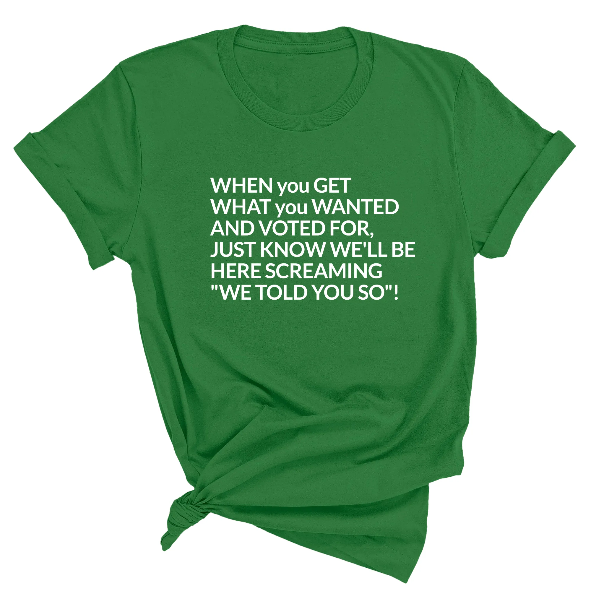 Screaming We Told You So This Unisex Tee