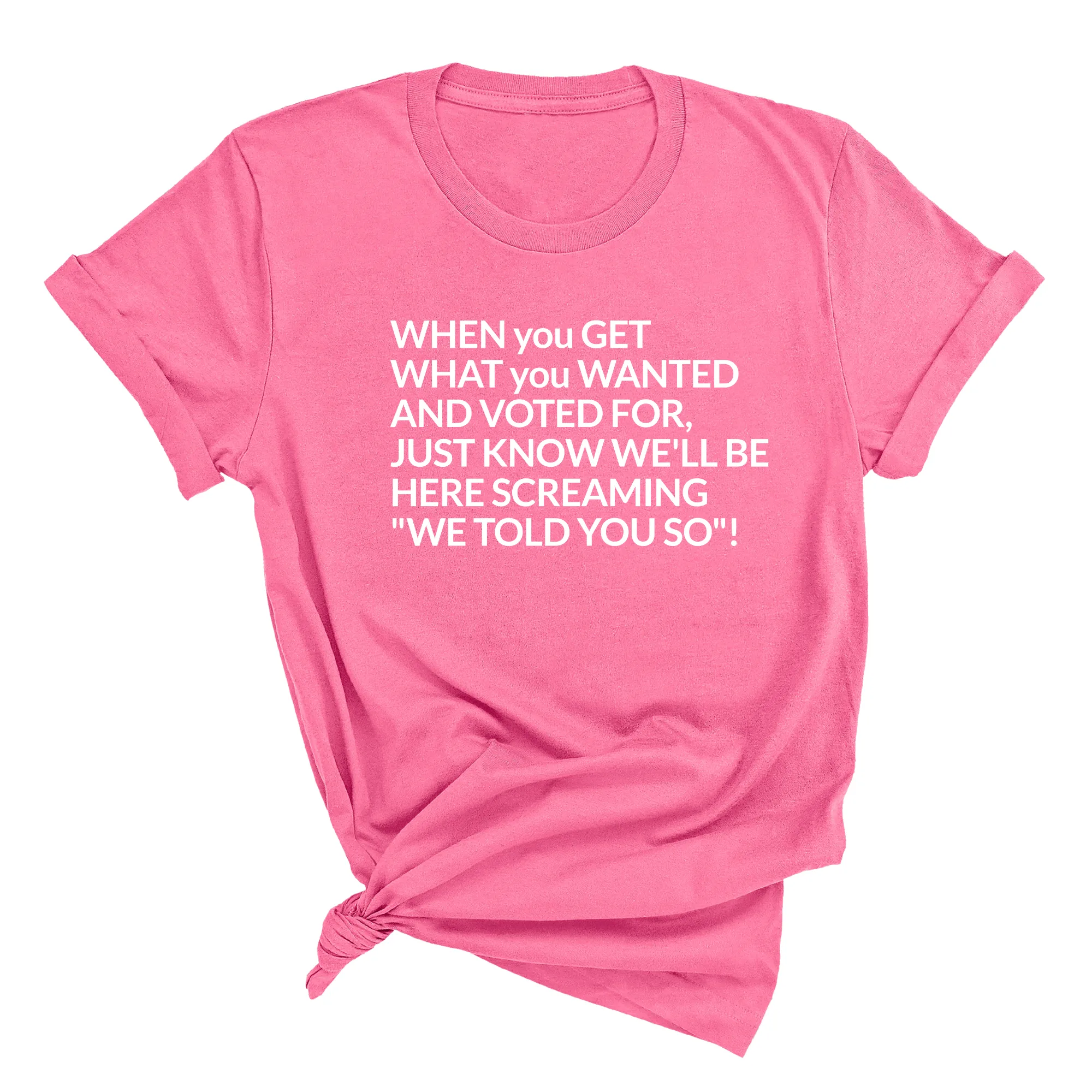 Screaming We Told You So This Unisex Tee