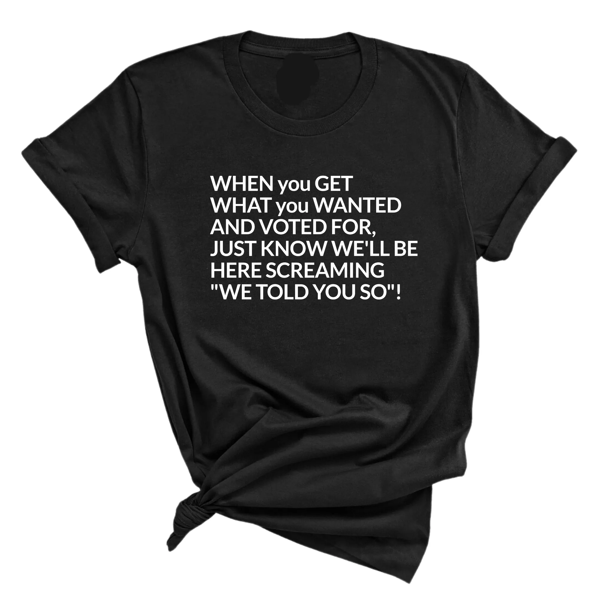 Screaming We Told You So This Unisex Tee