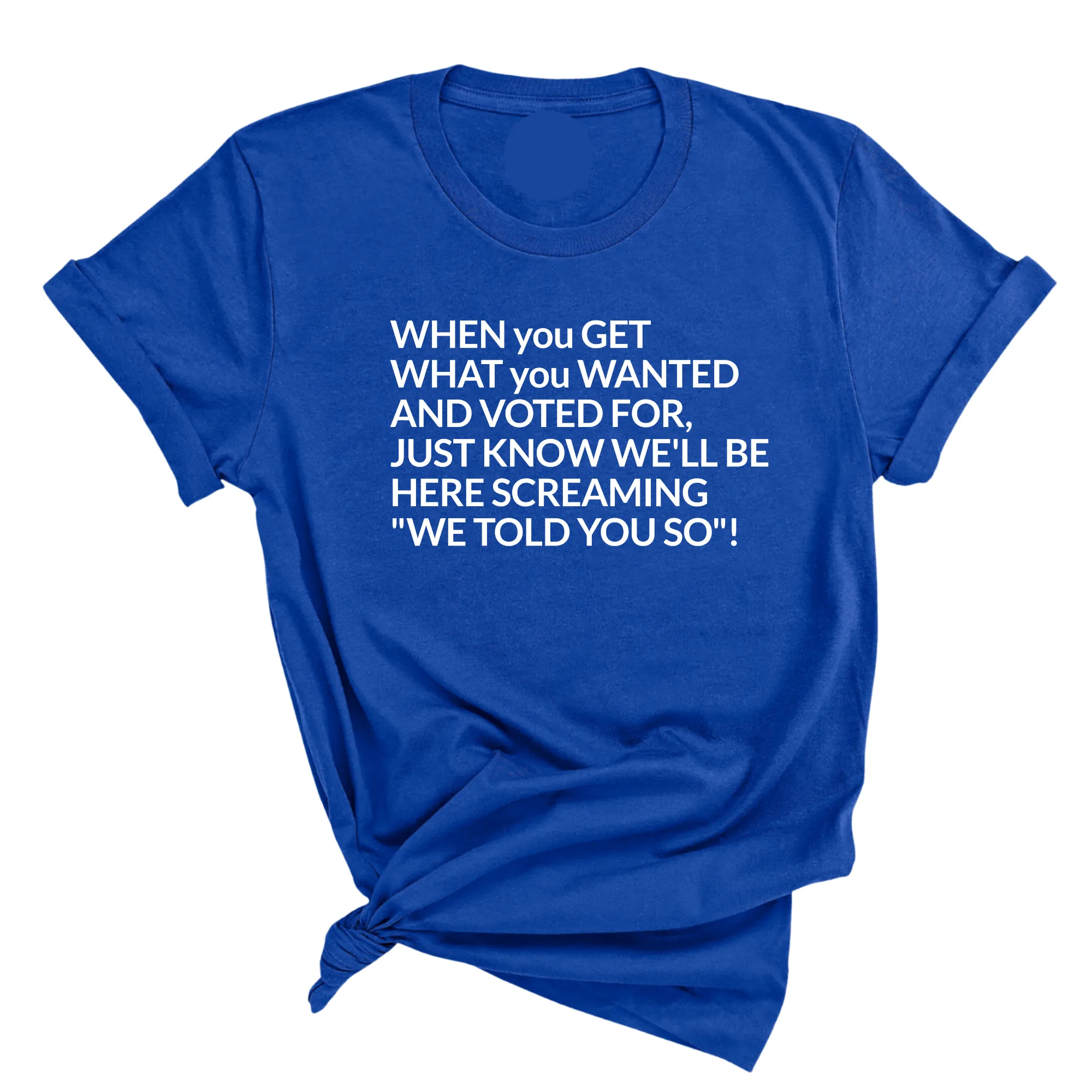 Screaming We Told You So This Unisex Tee