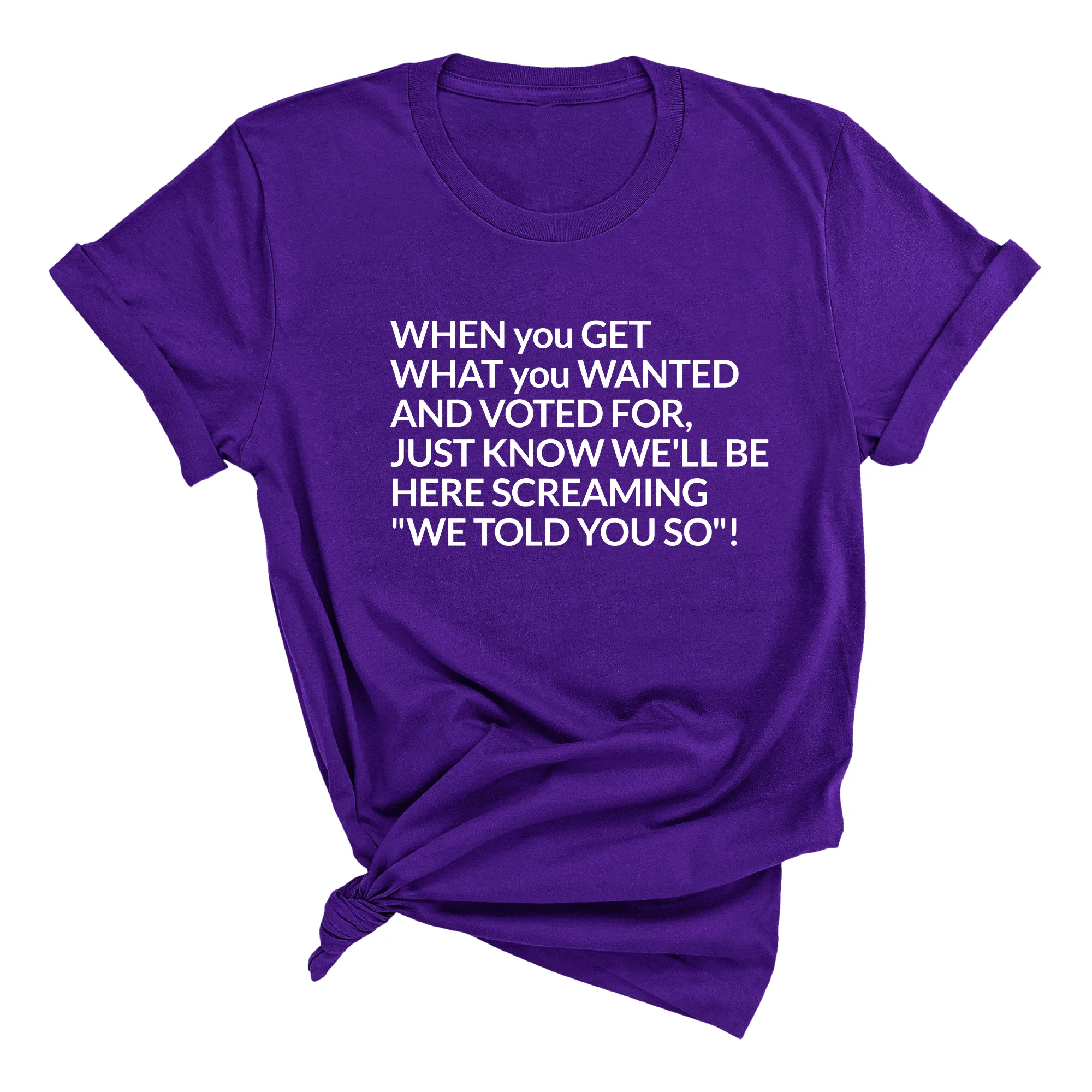 Screaming We Told You So This Unisex Tee