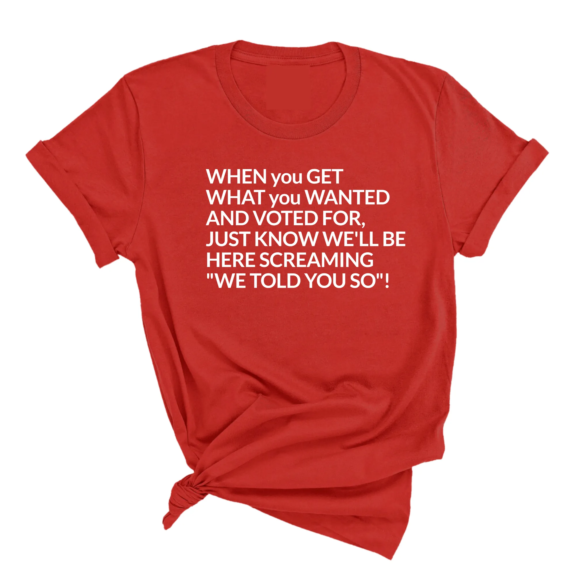 Screaming We Told You So This Unisex Tee