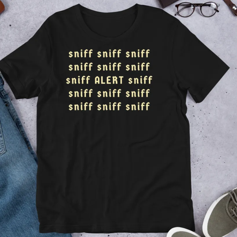 Sniff Sniff ALERT Nose Work & Scent Work T-Shirts - Dark