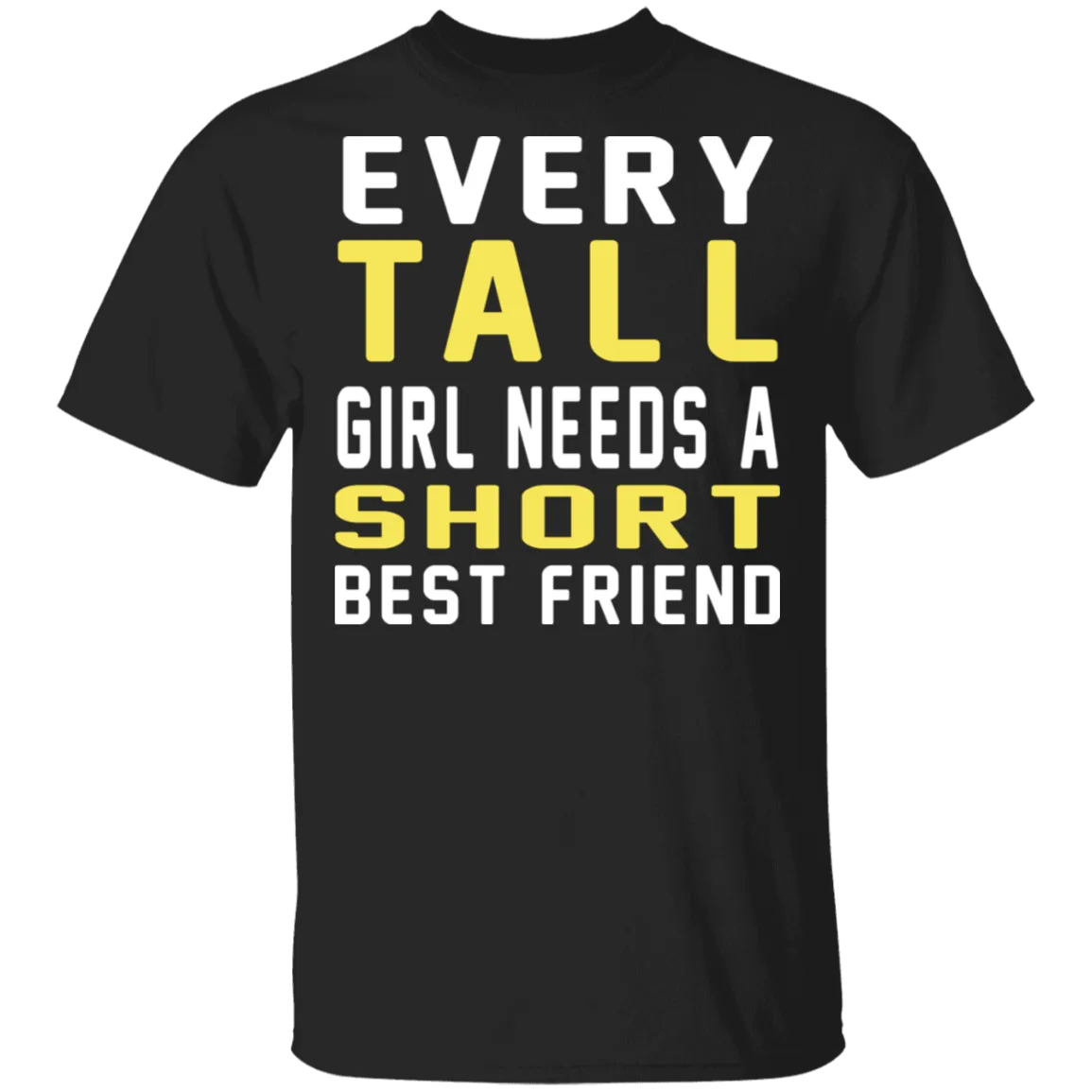 Tall & Short Friends Need Each Other T-Shirt
