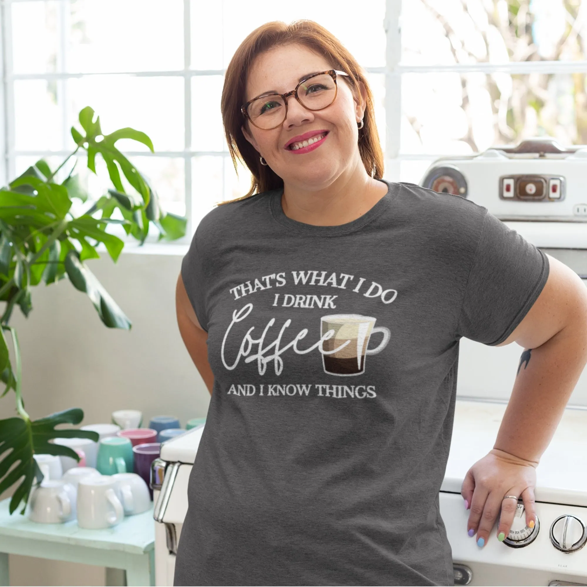 That's What I Do I Drink Coffee And I Know Things T-Shirt
