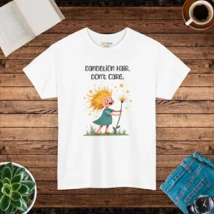 Unisex Heavy Cotton Dandelion Hair Dont Care Tee